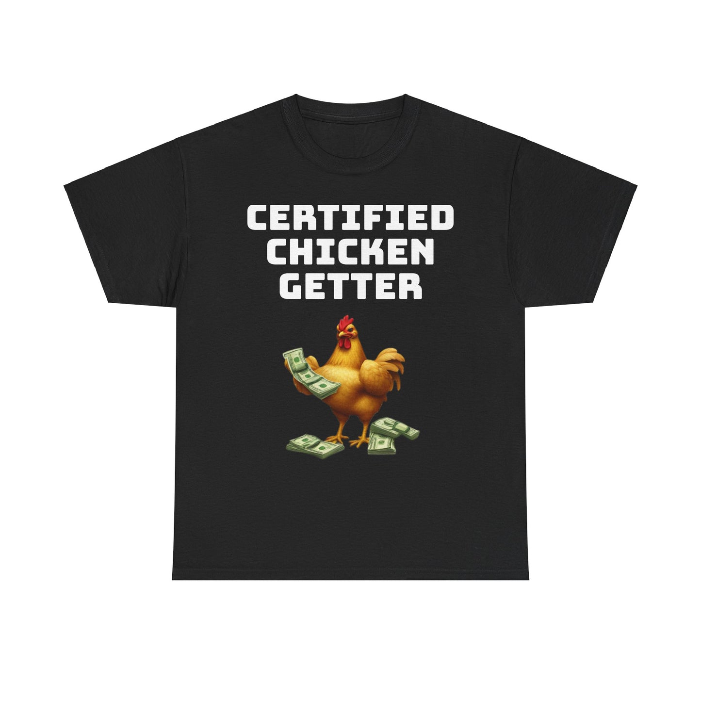 Certified Chicken Getter TEE
